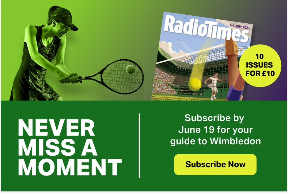 A Radio Times magazine offer, featuring a tennis player and a tennis match cover of RT with the message "Never miss a moment - 10 issues for £10, subscribe by June 19 for your guide to Wimbledon"